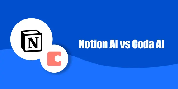 Notion AI vs Coda AI: Choosing the Right AI-Powered Workspace Notion AI vs Coda AI: Choosing the Right AI-Powered Workspace - TechResearch
