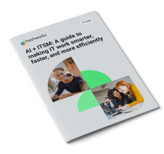 Ai + ITSM: A guide to making IT work smarter, faster and more efficiently