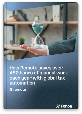 Fonoa - How Remote saves over 480 hours of manual work each year with global tax automation 