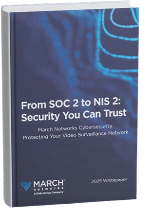 March-Networks-banner - From SOC 2 to NIS 2 Security You Can Trust 