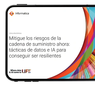 informatica - Key data and AI strategies to mitigate supply chain risks spanish