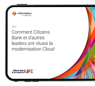 Informatica - How Citizens Bank and Other Leaders Achieved Cloud Modernization Success